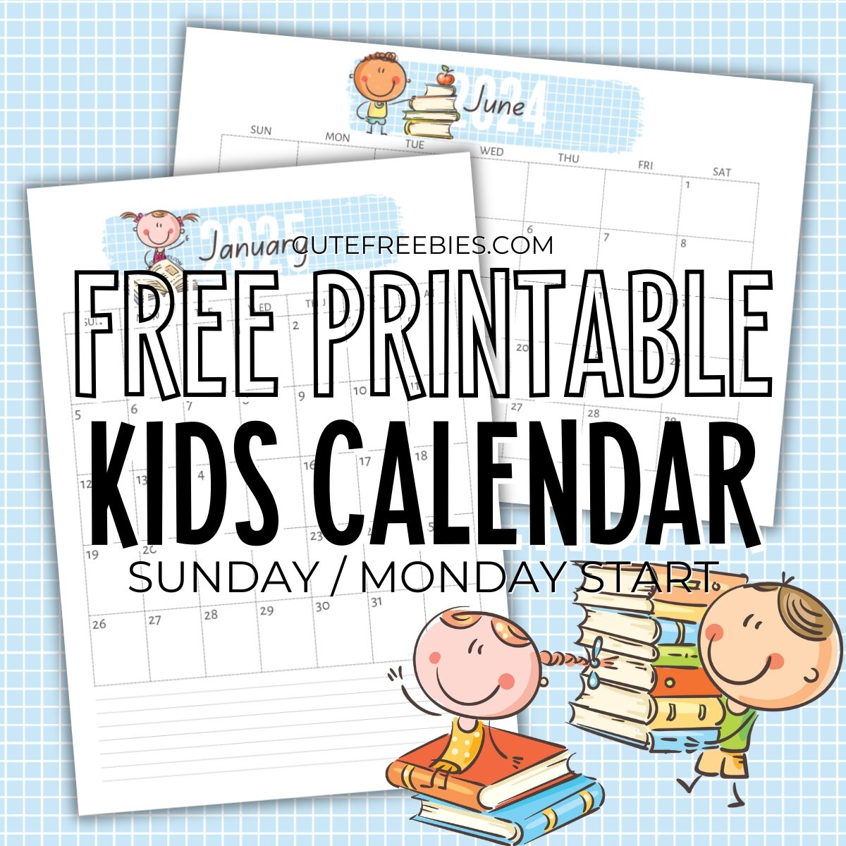 Your 2025 2026 Cute Calendar For Kids Free Printable Cute Freebies For You